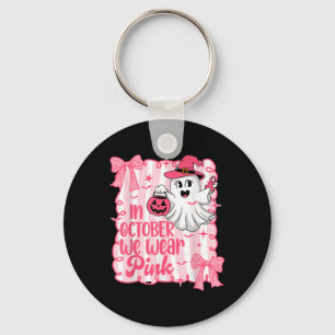 In October We Wear Pink Ghost Breast Cancer Awaren Key Ring