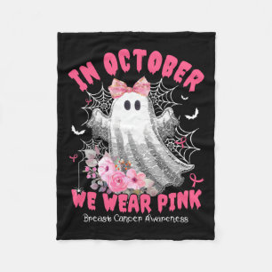 In October We Wear Pink Ghost Breast Cancer Hallow Fleece Blanket