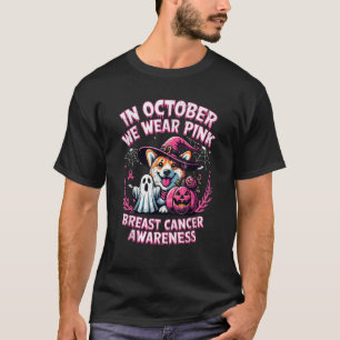 In October We Wear Pink Ghost Corgi Dog Breast Can T-Shirt