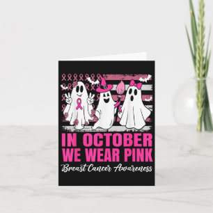 In October We Wear Pink Ghost Flag Breast Cancer A Card
