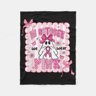 In October We Wear Pink Ghost Funny Breast Cancer Fleece Blanket