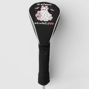 in October We Wear Pink Ghost Halloween Golf Head Cover