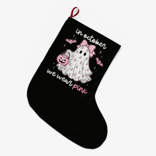 in October We Wear Pink Ghost Halloween Large Christmas Stocking