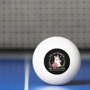 In October We Wear Pink Ghost Halloween Ping Pong Ball