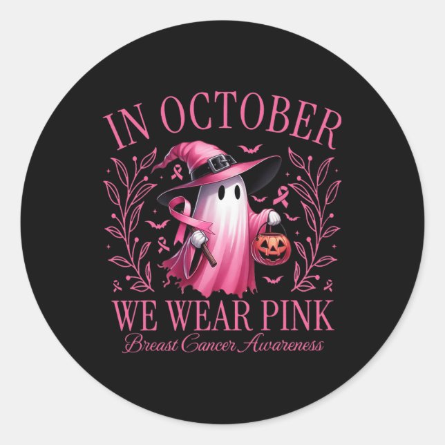 In October We Wear Pink Ghost Witch Breast Cancer  Classic Round Sticker (Front)