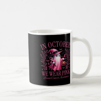 In October We Wear Pink Ghost Witch Breast Cancer Coffee Mug