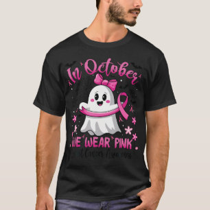 In October We Wear Pink Ghost Witch Breast Cancer  T-Shirt