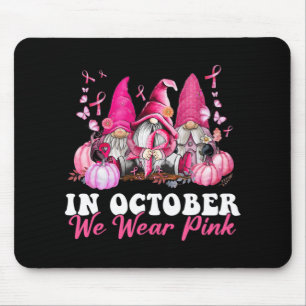 In October We Wear Pink Gnome Breast Cancer Awaren Mouse Mat