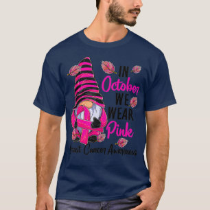 In October We Wear Pink Gnome Breast Cancer Awaren T-Shirt
