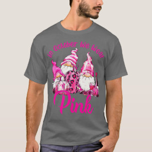 In October We Wear Pink Gnome Breast Cancer Awaren T-Shirt