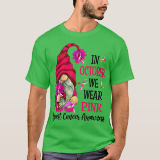 In October We Wear Pink Gnome Breast Cancer Awaren T-Shirt