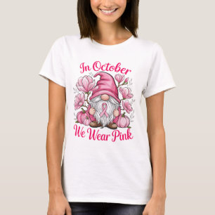 In October We Wear Pink Gnome Breast Cancer T-Shirt