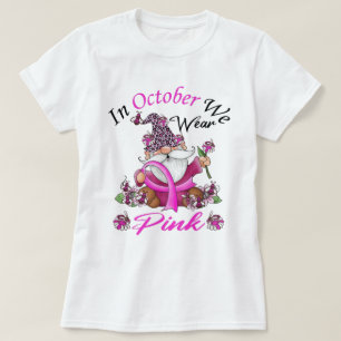 In October We Wear Pink Gnome Breast Cancer T-Shirt