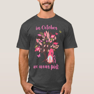 In October We Wear Pink Gnome Tree Breast Cancer A T-Shirt