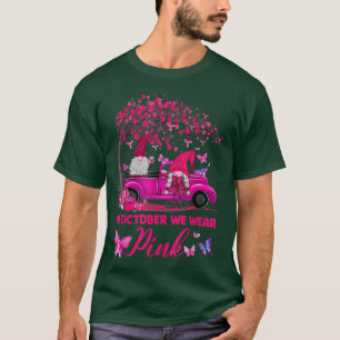 In October We Wear Pink Gnome Truck Breast Cancer T-Shirt