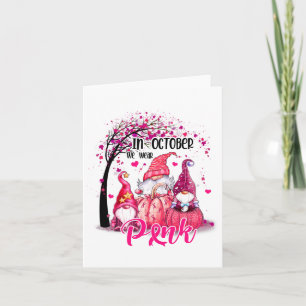 In October We Wear Pink Gnomes Breast Cancer Aware Card