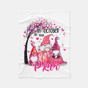In October We Wear Pink Gnomes Breast Cancer Aware Fleece Blanket