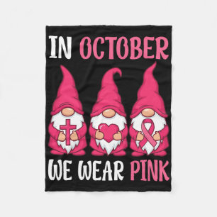 In October We Wear Pink Gnomes Breast Cancer Aware Fleece Blanket