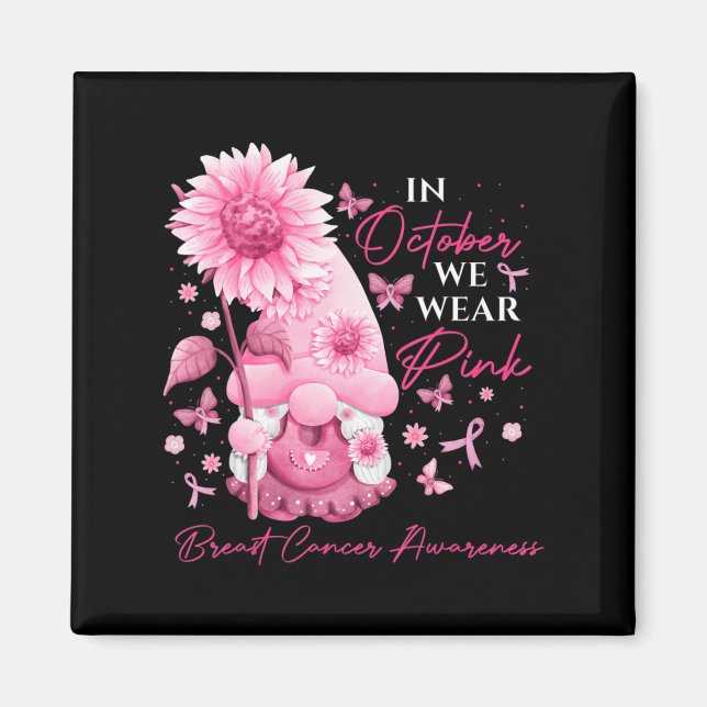 In October We Wear Pink Gnomes Gnome Breast Cancer Magnet (Front)
