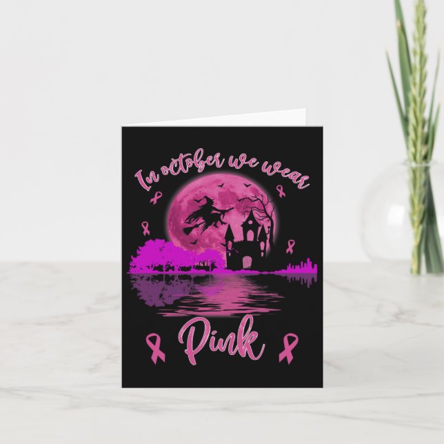 In October We Wear Pink Halloween Breast Cancer Aw Card (Front)