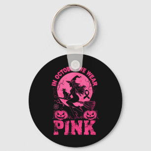 In October We Wear Pink Halloween Breast Cancer Aw Key Ring