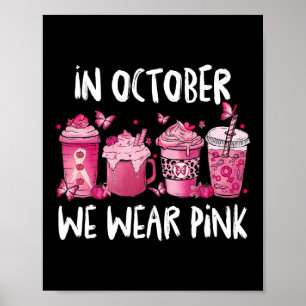 In October We Wear Pink Halloween Breast Cancer Aw Poster