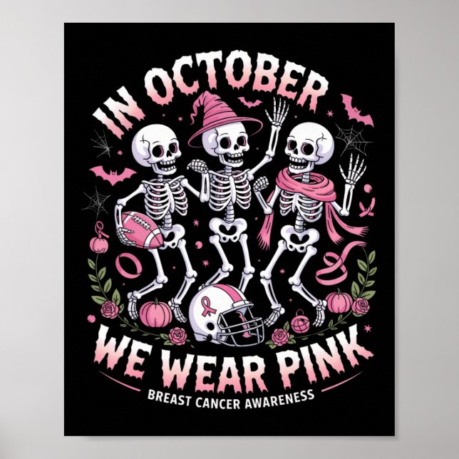 In October We Wear Pink Halloween Skeleton Breast  Poster (Front)