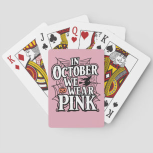 In October We Wear Pink Halloween Witch Playing Cards