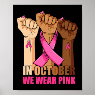 In October We Wear Pink Hand Raise Breast Cancer A Poster