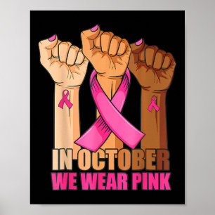 In October We Wear Pink Hand Raise Breast Cancer A Poster