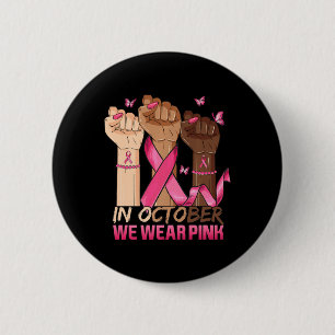 In October We Wear Pink Hand Ribbon Breast Cancer 6 Cm Round Badge