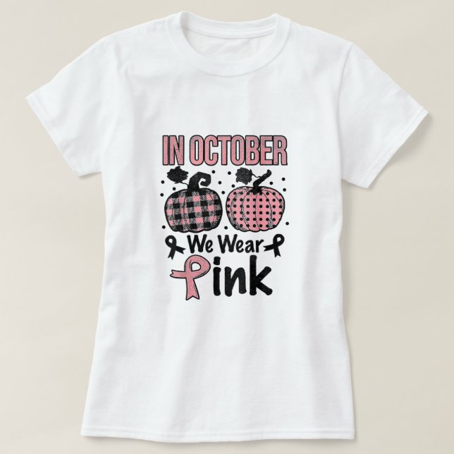 In October we wear pink Happy Halloween Breast can T-Shirt (Design Front)