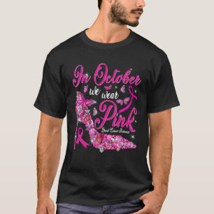 In October We Wear Pink High Heel Butterflies Brea T-Shirt