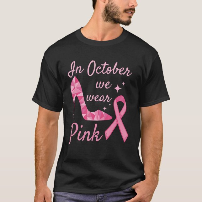 In October We Wear Pink High Heel Ribbon T-Shirt (Front)