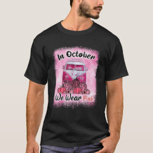 In October We Wear Pink Hippie Bus Breast Cancer A T-Shirt