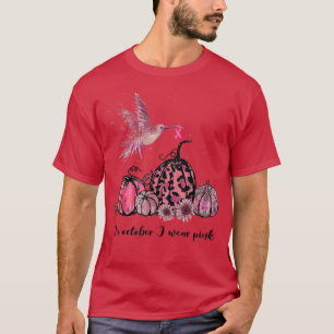 In October We Wear Pink Hummingbird Breast Cancer T-Shirt