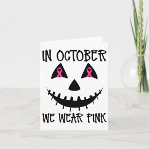 In October We Wear Pink Jackolantern Halloween Bre Card