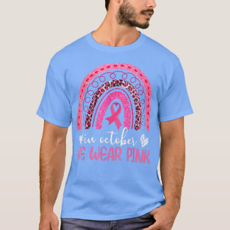 In October We Wear Pink Leopard Boho Rainbow Breas T-Shirt