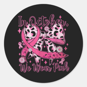 In October We Wear Pink Leopard Breast Cancer Awar Classic Round Sticker