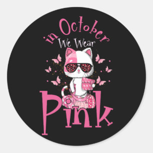 In October We Wear Pink Leopard Cat Breast Cancer  Classic Round Sticker