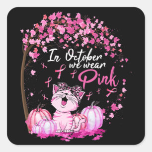 In October We Wear Pink Leopard Cat Breast Cancer Square Sticker