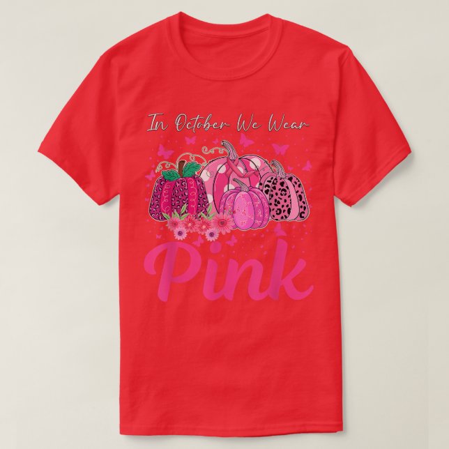 In October We Wear Pink Leopard Pumpkin Breast Can T-Shirt (Design Front)