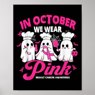 In October We Wear Pink Lunch Lady Breast Cancer A Poster