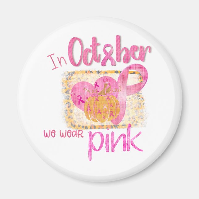 In October We Wear Pink Magnet (Front)