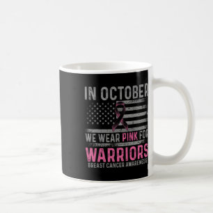 In October We Wear Pink Making Strides Against Bre Coffee Mug