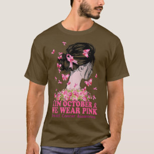 In October We Wear Pink Messy Bun Breast Cancer Aw T-Shirt
