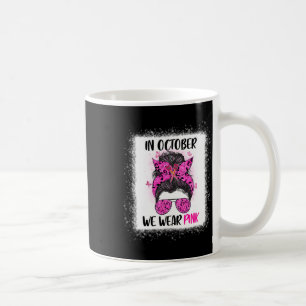In October We Wear Pink Messy Bun Lunch Lady Breas Coffee Mug