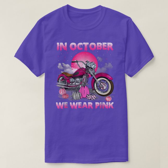 In October We Wear Pink Motorcycle Breast Cancer B T-Shirt (Design Front)