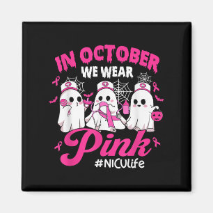 In October We Wear Pink Nicu Life Nicu Nurse Breas Magnet