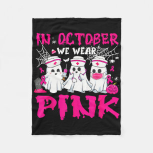 In October We Wear Pink Nurse Ghost Halloween Brea Fleece Blanket